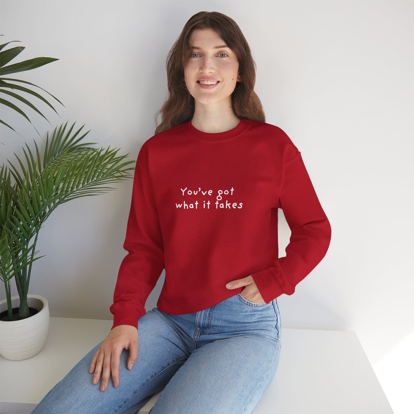You've Got What It Takes Unisex Crewneck Sweatshirt
