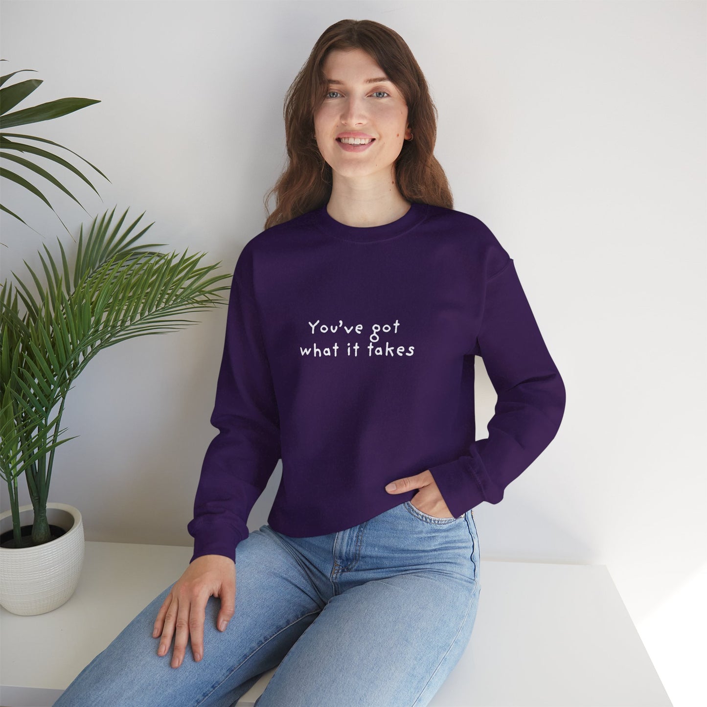 You've Got What It Takes Unisex Crewneck Sweatshirt