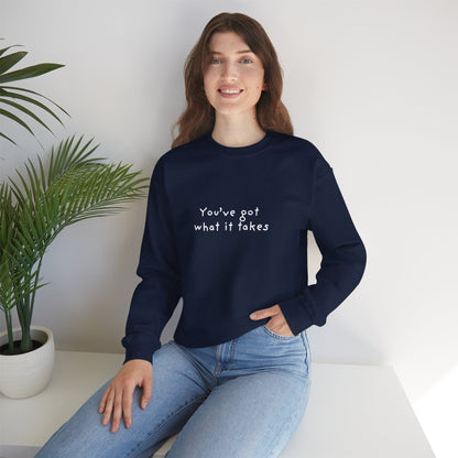 You've Got What It Takes Unisex Crewneck Sweatshirt