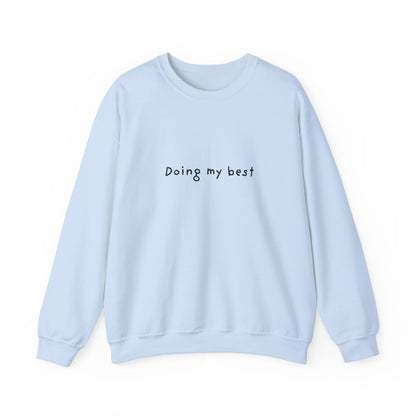 Doing My Best Unisex Crewneck Sweatshirt
