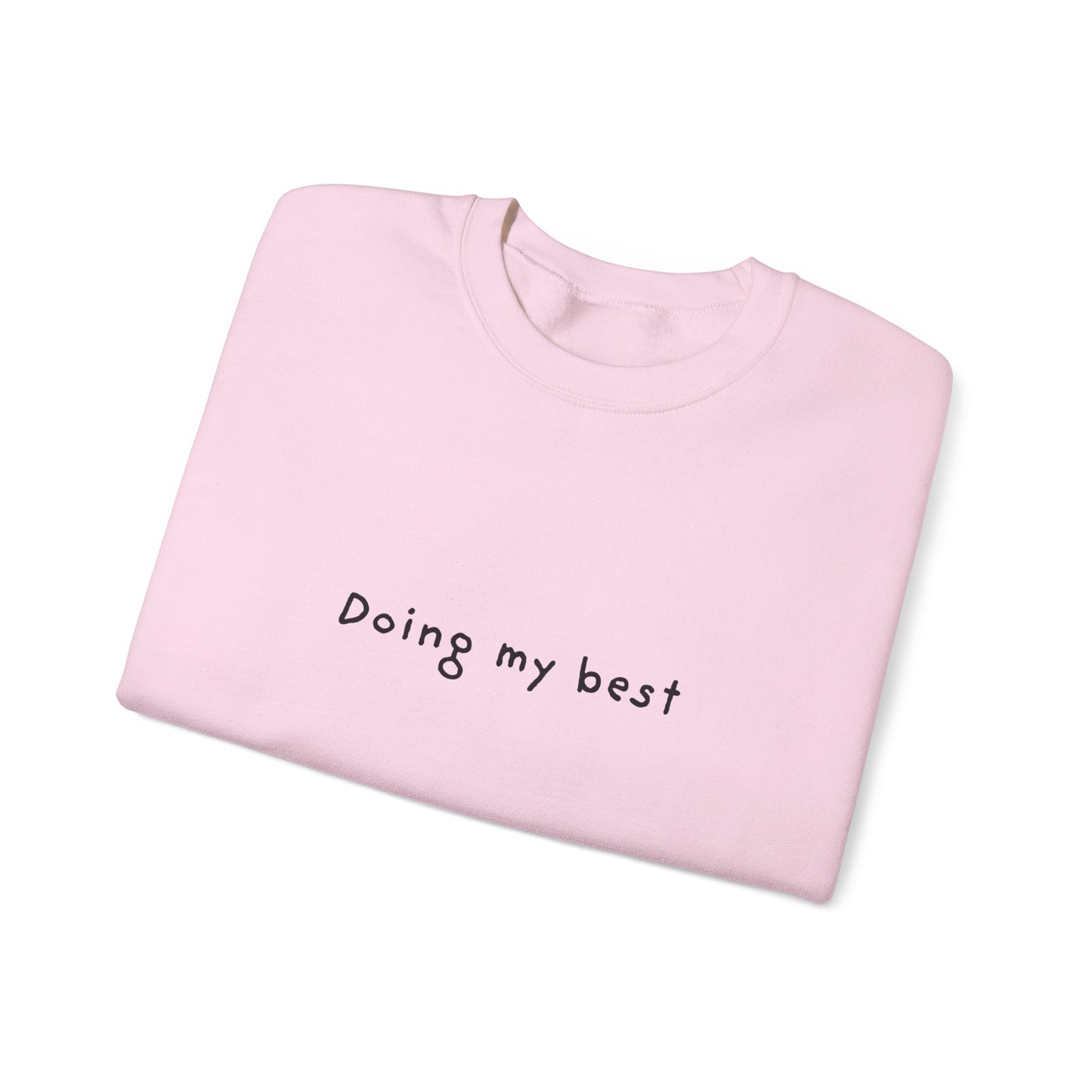 Doing My Best Unisex Crewneck Sweatshirt
