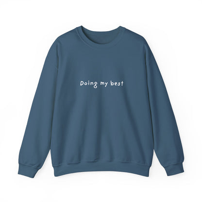 Doing My Best Unisex Crewneck Sweatshirt