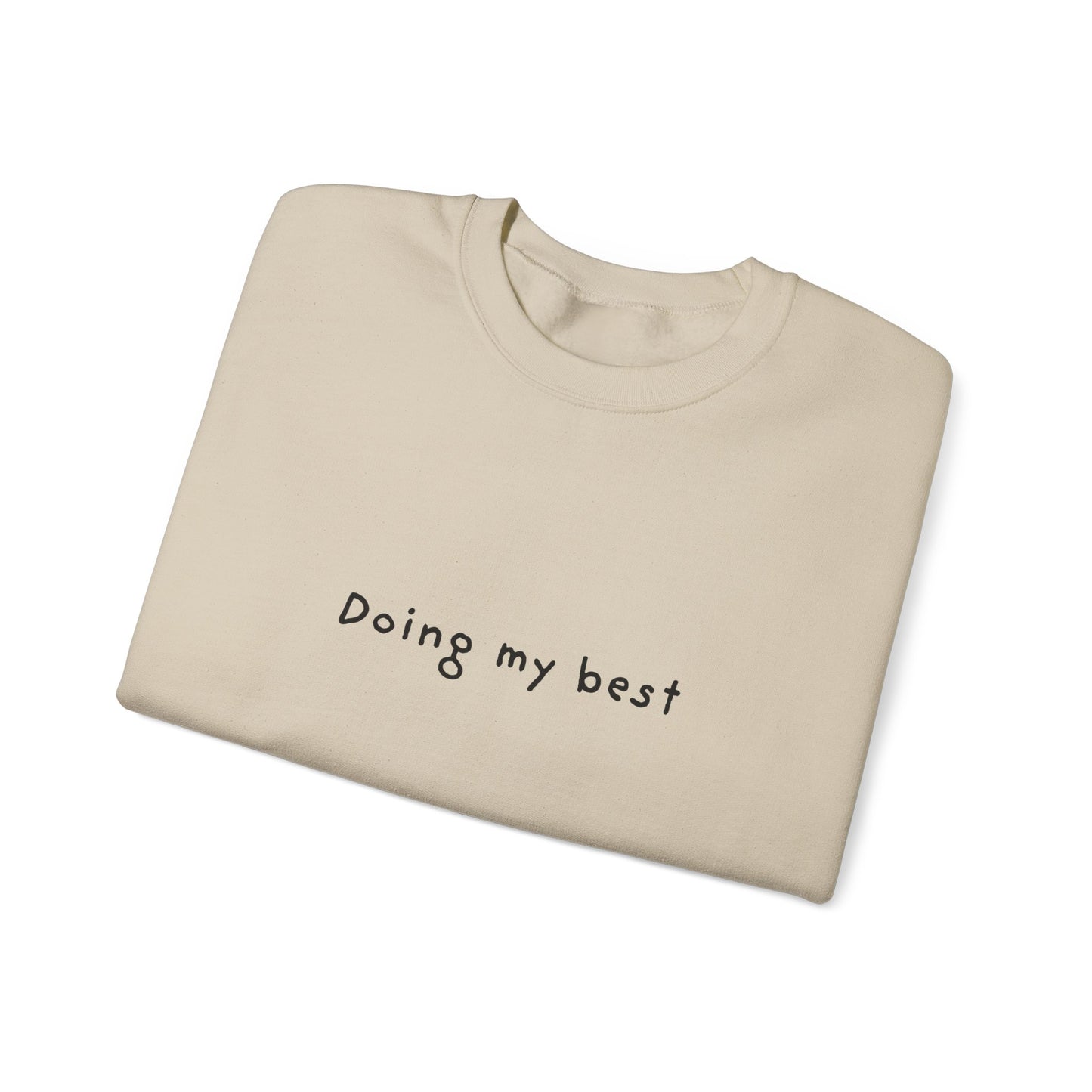 Doing My Best Unisex Crewneck Sweatshirt