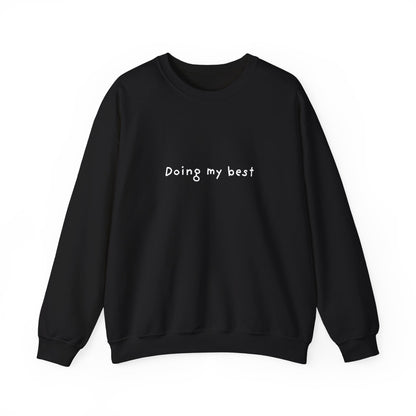 Doing My Best Unisex Crewneck Sweatshirt