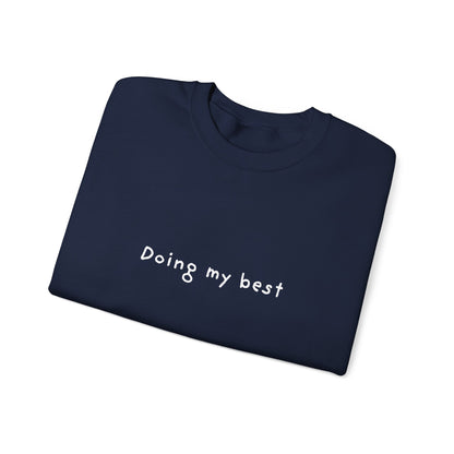 Doing My Best Unisex Crewneck Sweatshirt