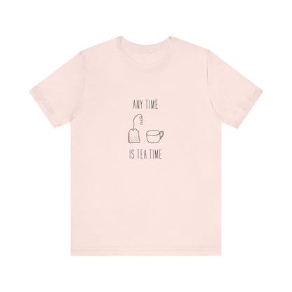 Any time Tea Time Unisex Jersey Short Sleeve Tee