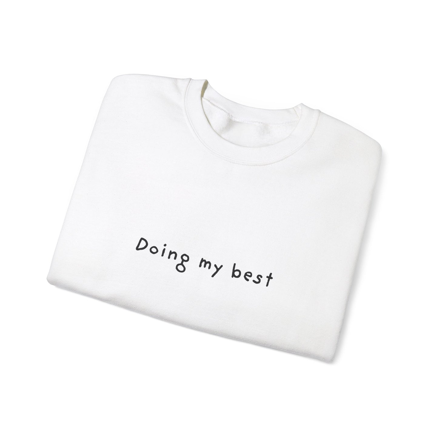 Doing My Best Unisex Crewneck Sweatshirt