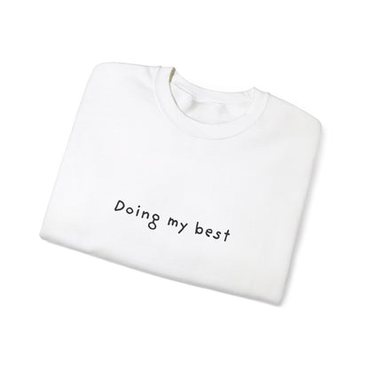 Doing My Best Unisex Crewneck Sweatshirt