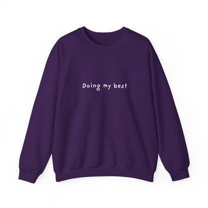 Doing My Best Unisex Crewneck Sweatshirt