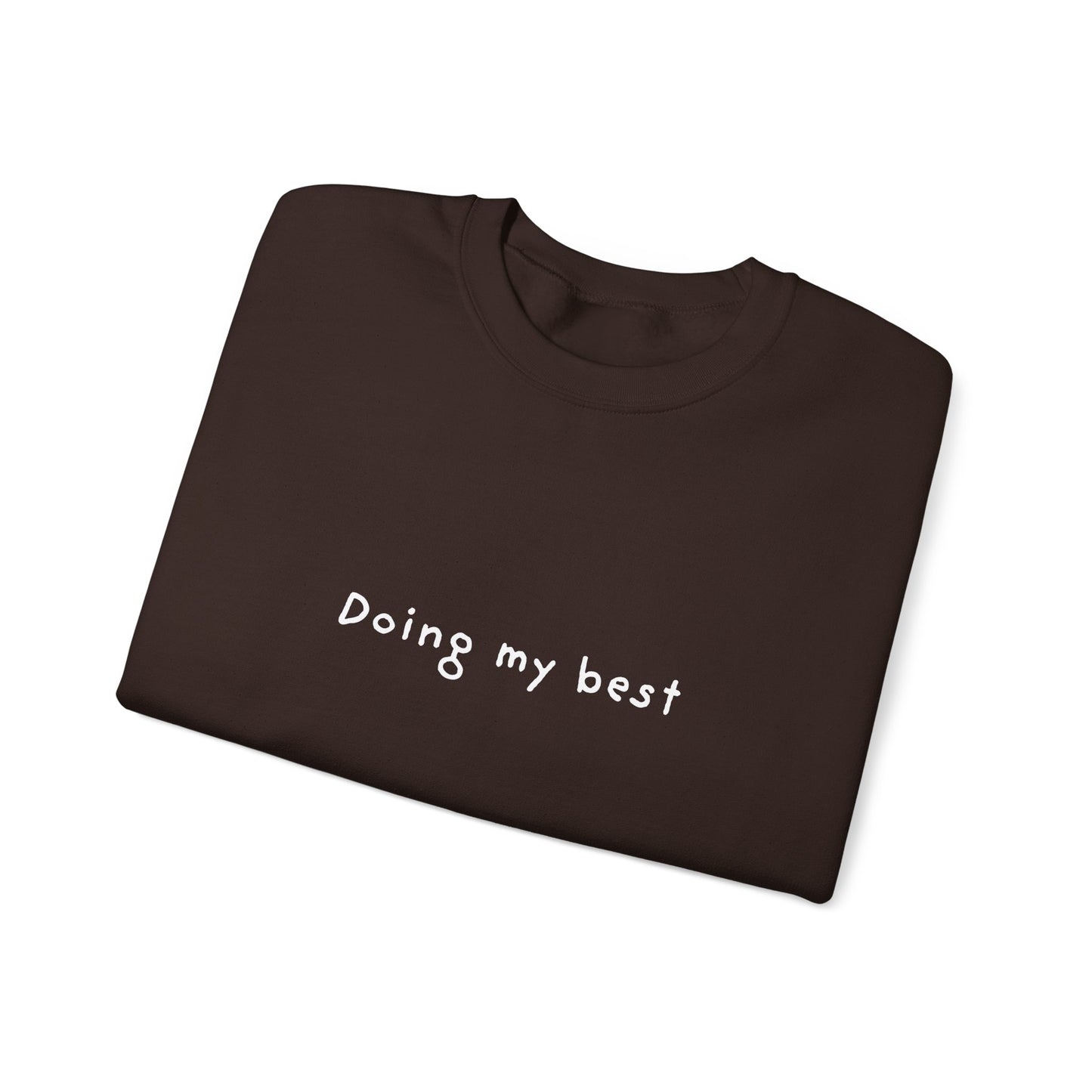 Doing My Best Unisex Crewneck Sweatshirt