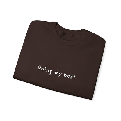 Doing My Best Unisex Crewneck Sweatshirt