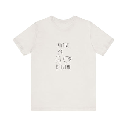 Any time Tea Time Unisex Jersey Short Sleeve Tee