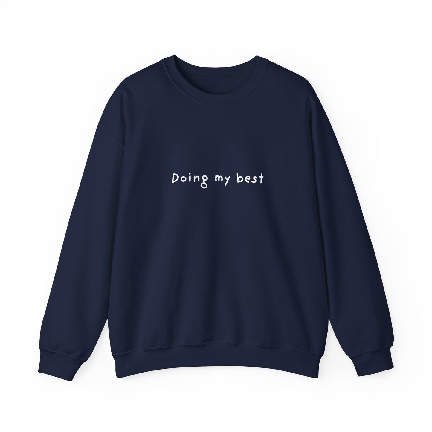 Doing My Best Unisex Crewneck Sweatshirt