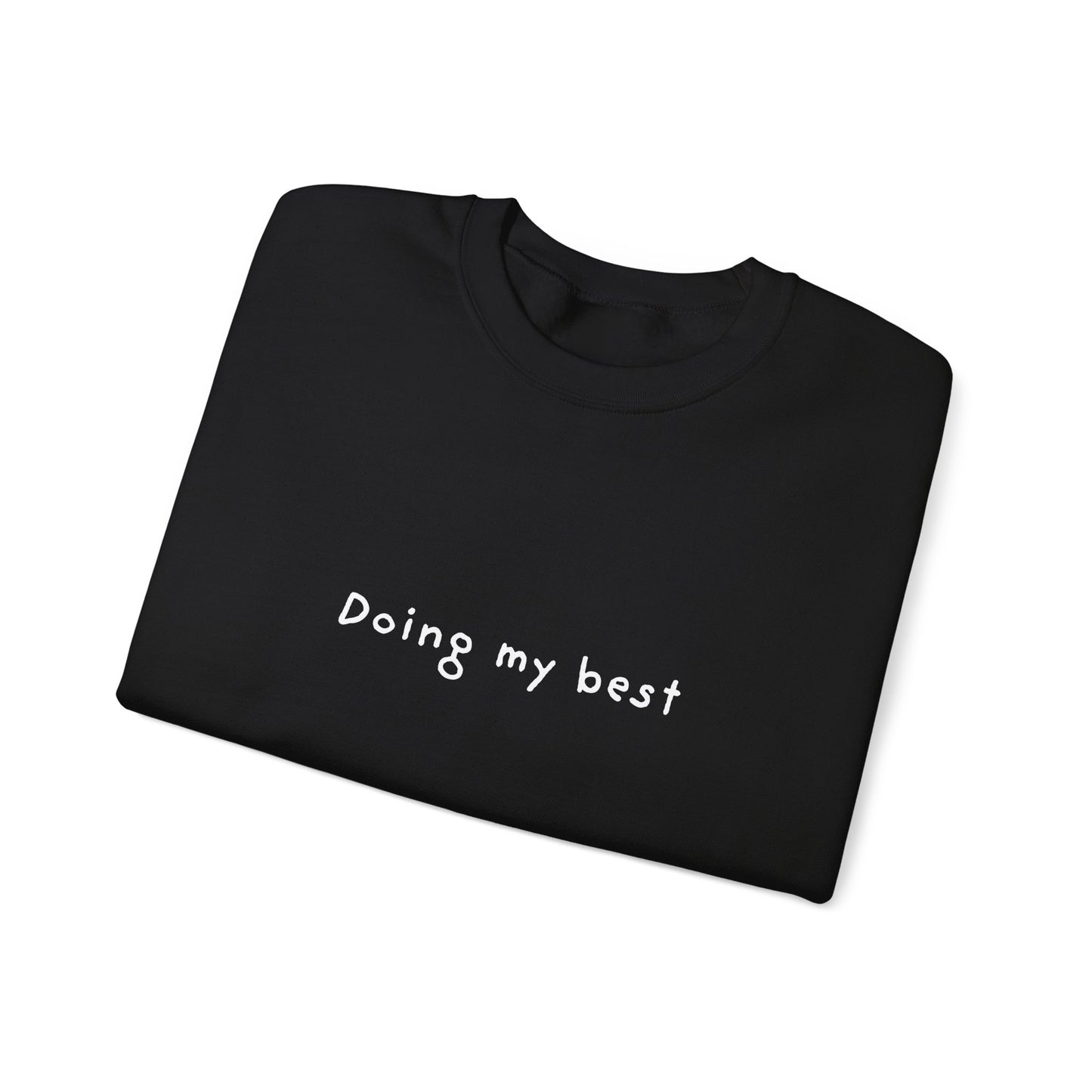 Doing My Best Unisex Crewneck Sweatshirt