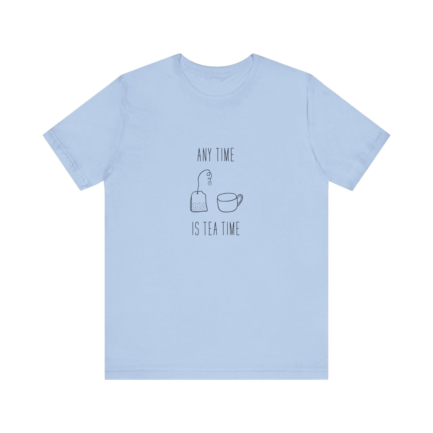 Any time Tea Time Unisex Jersey Short Sleeve Tee