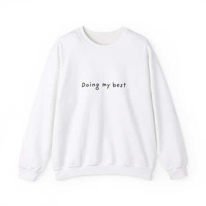 Doing My Best Unisex Crewneck Sweatshirt