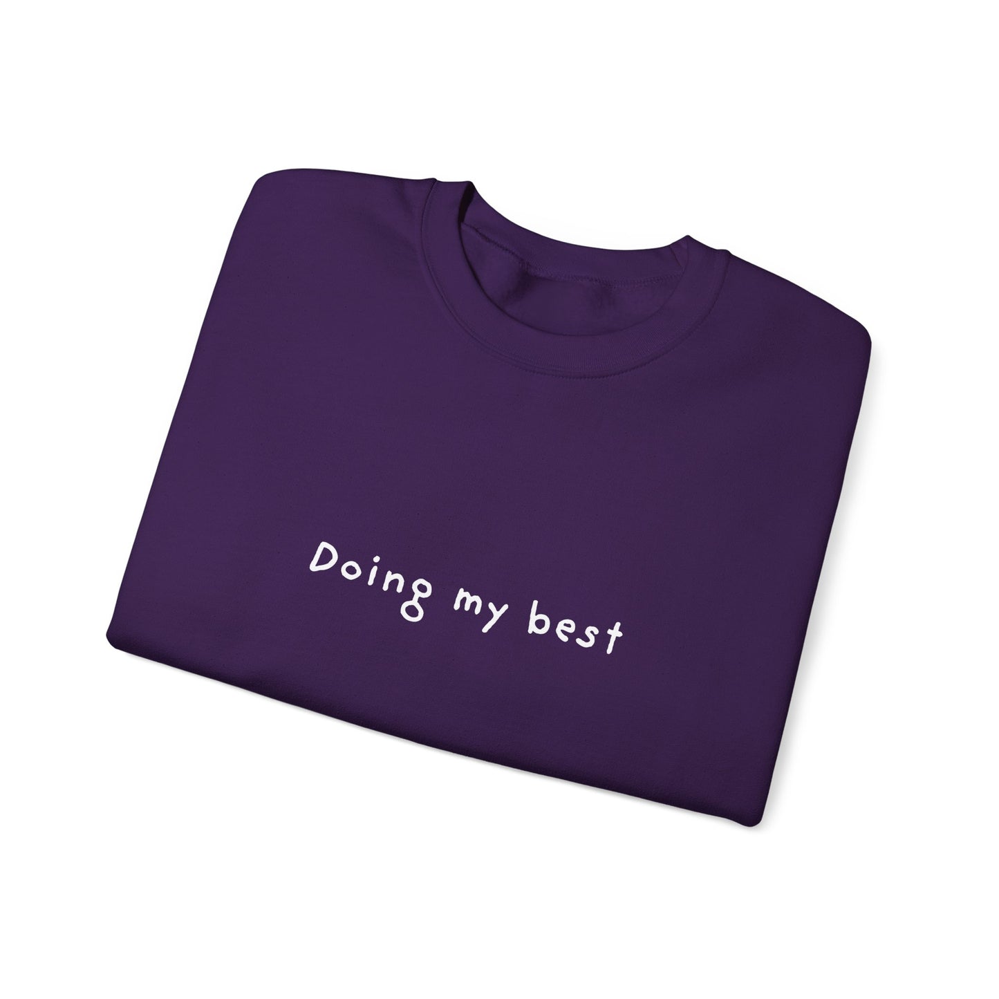 Doing My Best Unisex Crewneck Sweatshirt