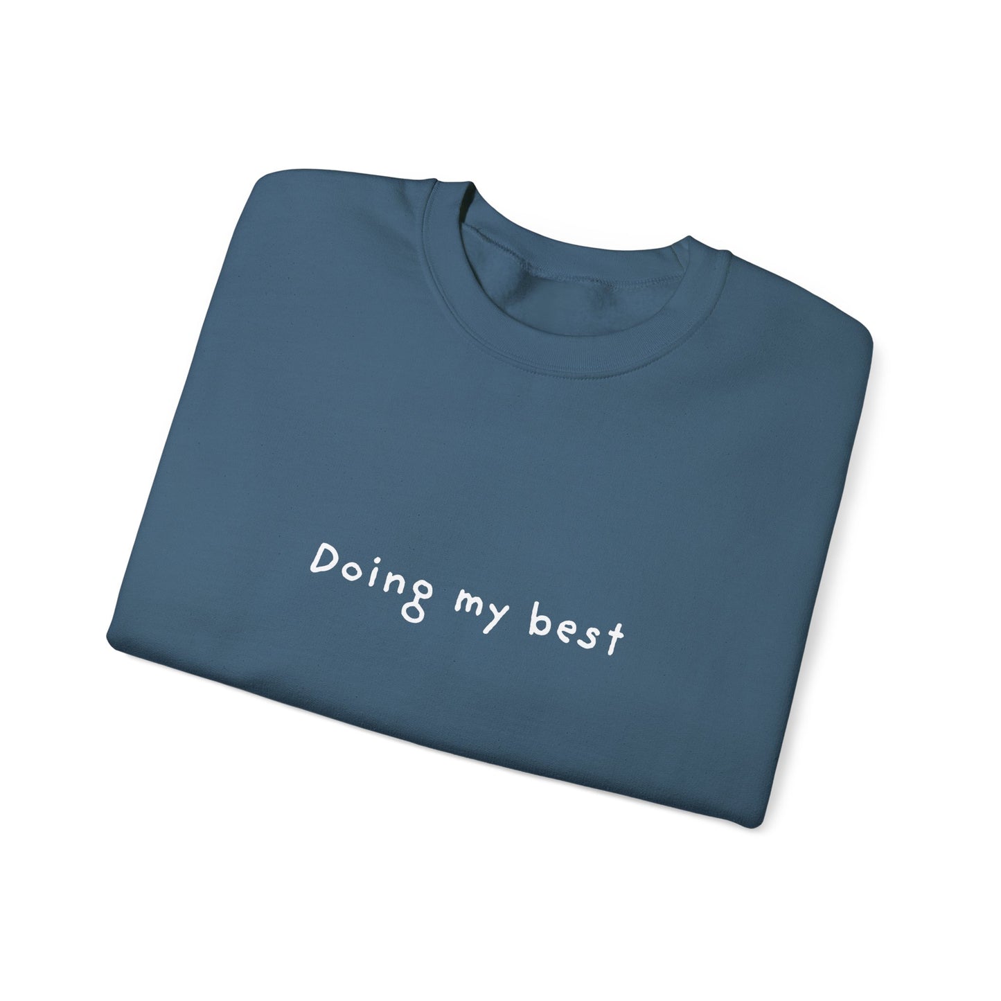 Doing My Best Unisex Crewneck Sweatshirt