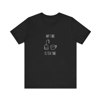 Any time Tea Time Unisex Jersey Short Sleeve Tee