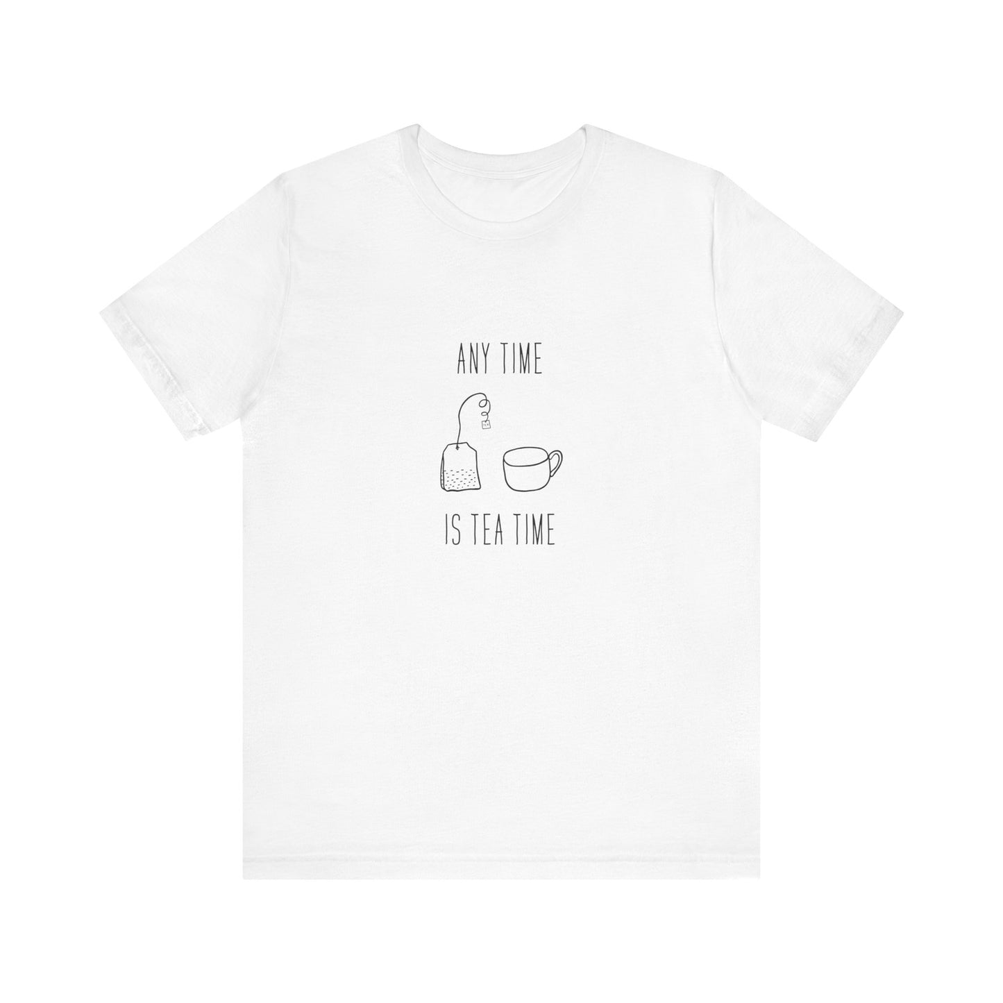 Any time Tea Time Unisex Jersey Short Sleeve Tee