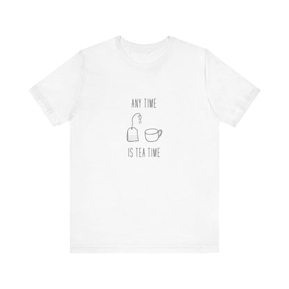 Any time Tea Time Unisex Jersey Short Sleeve Tee