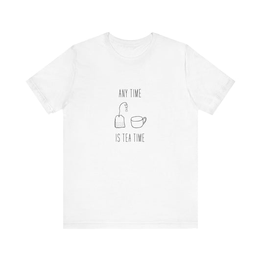 Any time Tea Time Unisex Jersey Short Sleeve Tee