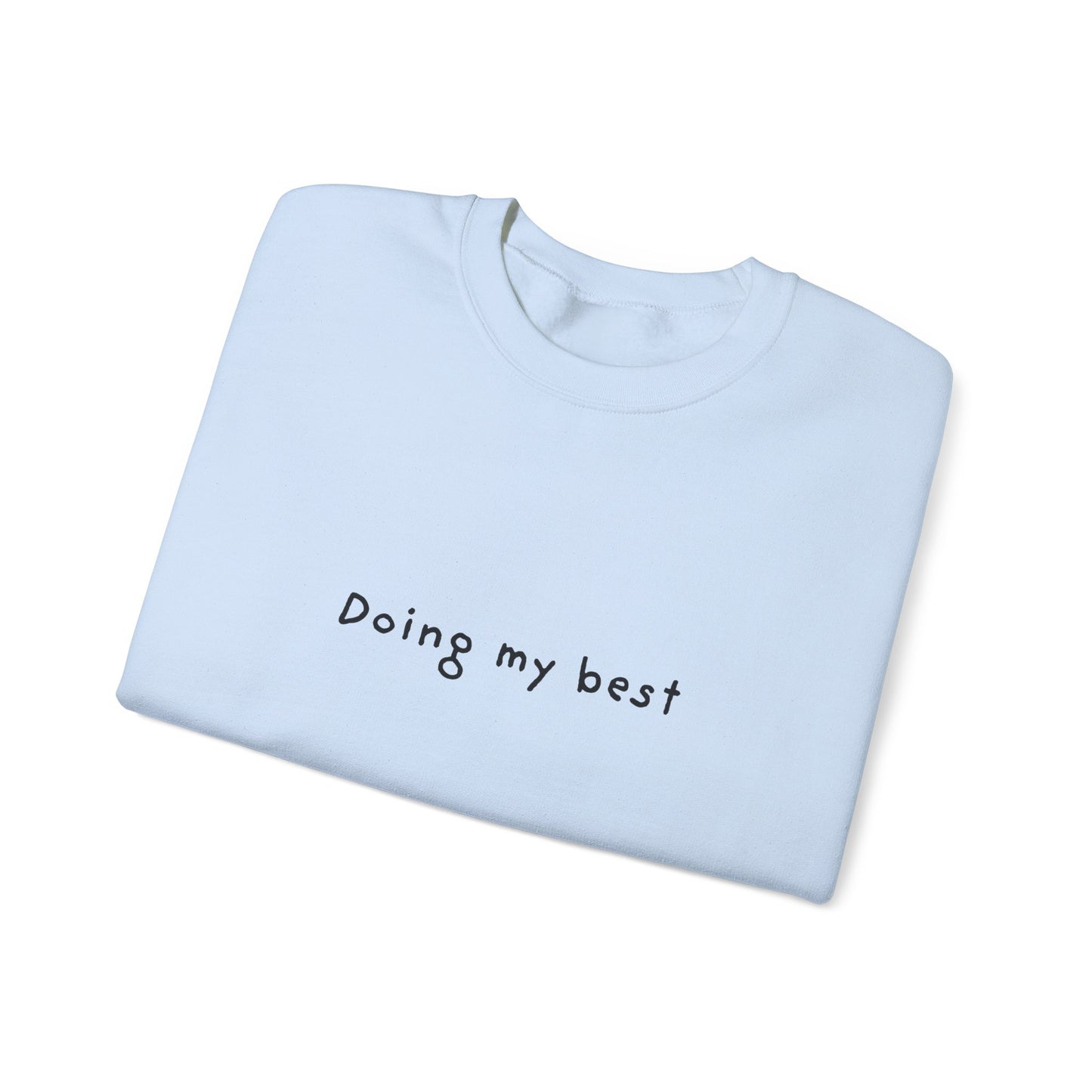 Doing My Best Unisex Crewneck Sweatshirt